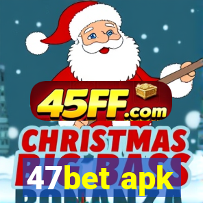 47bet apk